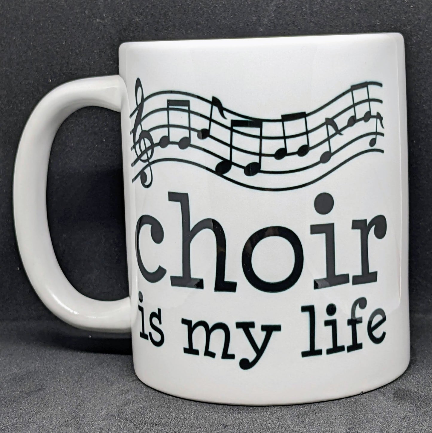 Choir is My Life - 11oz Mug